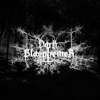Dark Blasphemer : Singles 2013​-​2014